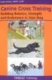 Audiobook Canine Cross Training: Building Balance, Strength and Endurance in Your dog author Sasha Foster