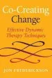 Audiobook Co-Creating Change: Effective Dynamic Therapy Techniques author Jon Frederickson
