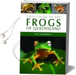 Field Guide to the Frogs of Queensland Audiobook download free by Eric Vanderduys