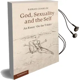 God, Sexuality, and the Self: An Essay 'on the Trinity' Audiobook download free by Sarah Coakley