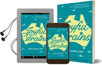 Joyful Strains: Making Australia Home Audiobook download free by Kent Maccarter