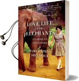 Love, Life, and Elephants: An African Love Story Audiobook download free by Daphne Sheldrick