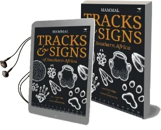 Mammals of Southern Africa and Their Tracks & Signs Audiobook download free by Lee Gutteridge