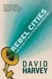 Audiobook Rebel Cities: From the Right to the City to the Urban Revolution author David Harvey