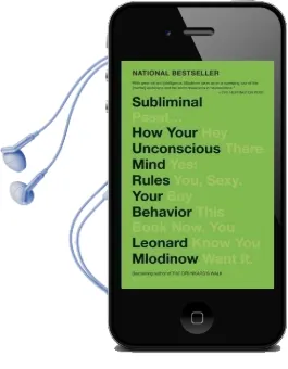 Subliminal: How Your Unconscious Mind Rules Your Behavior Audiobook download free by Leonard Mlodinow
