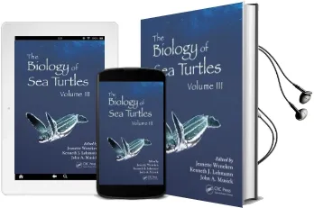 The Biology of sea Turtles, Volume iii Audiobook download free by Jeanette Wyneken