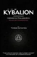 Audiobook The Kybalion - Hermetic Philosophy - Revised and Updated Edition author Three Initiates