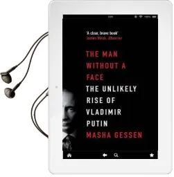 The man Without a Face: The Unlikely Rise of Vladimir Putin Audiobook download free by Masha Gessen