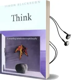 Think: A Compelling Introduction to Philosophy Audiobook download free by Simon Blackburn