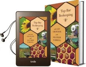 Top-Bar Beekeeping With les Crowder and Heather Harrell Audiobook download free by Les Crowder