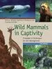 Audiobook Wild Mammals in Captivity: Principles and Techniques for zoo Management author Devra G. Kleiman