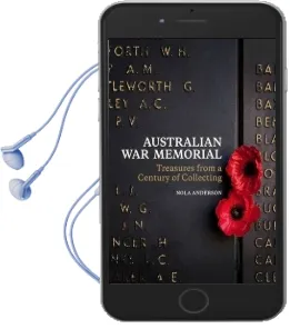 Australian war Memorial: Treasures From a Century of Collecting Audiobook download free by Nola Anderson