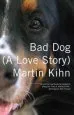 Audiobook Bad dog: (A Love Story) author Martin Kihn