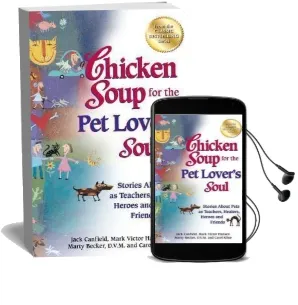 Chicken Soup for the pet Lover'S Soul: Stories About Pets as Teachers, Healers, Heroes and Friends Audiobook download free by Jack Canfield