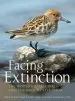 Audiobook Facing Extinction: The World'S Rarest Birds and the Race to Save Them: 2Nd Edition author Stuart Marsden