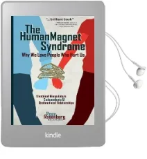 Human Magnet Syndrome: Why we Love People who Hurt us Audiobook download free by Ross M Ed Rosenberg