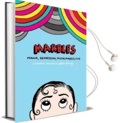 Marbles: Mania, Depression, Michelangelo and me Audiobook download free by Ellen Forney