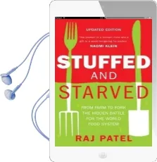 Stuffed and Starved: From Farm to Fork the Hidden Battle for the World Food System Audiobook download free by Raj Patel