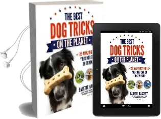 The Best dog Tricks on the Planet: 106 Amazing Things Your dog can do on Command Audiobook download free by Babette Haggerty