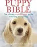 Audiobook The Puppy Bible: The Ultimate Week-By-Week Guide to Raising Your Puppy author Claire Arrowsmith