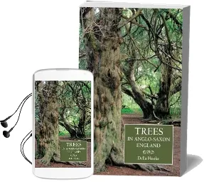 Trees in Anglo-Saxon England: Literature, Lore and Landscape Audiobook download free by Della Hooke