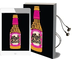 High Sobriety: My Year Without Booze Audiobook download free by Jill Stark