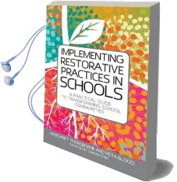 Implementing Restorative Practice in Schools: A Practical Guide to Transforming School Communities Audiobook download free by Margaret Thorsborne