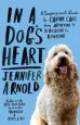 Audiobook In a Dog'S Heart: A Compassionate Guide to Canine Care, From Adopting to Teaching to Bonding author Dr Jennifer Arnold