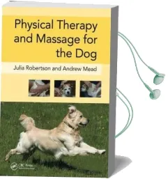 Physical Therapy and Massage for the dog Audiobook download free by Julia Robertson