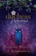 Audiobook The Duchess of Northumberland'S Little Book of Poisons, Potions and Aphrodisiacs author The Duchess Of Northumberland