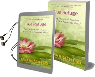 True Refuge: Finding Peace and Freedom in Your own Awakened Heart Audiobook download free by Tara Brach
