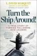 Audiobook Turn the Ship Around!: A True Story of Building Leaders by Breaking the Rules author L. David Marquet