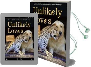 Unlikely Loves: 43 Heartwarming True Stories From the Animal Kingdom Audiobook download free by Jennifer Holland