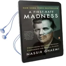A First-Rate Madness: Uncovering the Links Between Leadership and Mental Illness Audiobook download free by S. Nassir Ghaemi