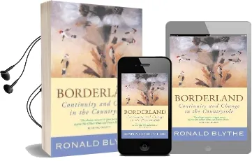 Borderland: Continuity and Change in the Countryside Audiobook download free by Ronald Blythe
