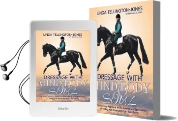Dressage With Mind, Body & Soul: A 21St-Century Approach to the Science and Spirituality of Riding and Horse-And-Rider Well-Being Audiobook download free by Linda Tellington Jones