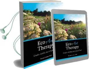Eco-Art Therapy: Creative Activities That let Earth Teach Audiobook download free by Dr Theresa Sweeney Ph D