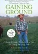 Audiobook Gaining Ground: A Story of Farmers' Markets, Local Food, and Saving the Family Farm author Forrest Pritchard