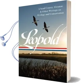 A Sand County Almanac & Other Writings on Ecology and Conservation Audiobook download free by Aldo Leopold
