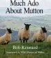 Audiobook Much ado About Mutton author Bob Kennard