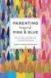 Audiobook Parenting Beyond Pink and Blue author Christia Spears Brown
