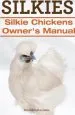 Audiobook Silkies. Silkie Chickens Owners Manual. author Roland Ruthersdale