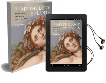 The Mythology of Plants - Botanical Lore From Ancient Greece and Rome Audiobook download free by Annette Giesecke
