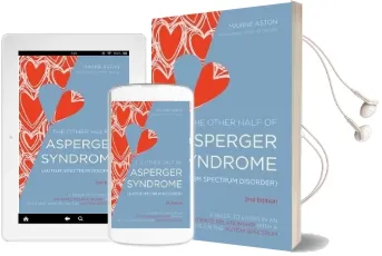 The Other Half of Asperger Syndrome (Autism Spectrum Disorder): A Guide to Living in an Intimate Relationship With a Partner who is on the Autism Spectrum Audiobook download free by Maxine C. Aston