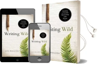 Writing Wild: Forming a Creative Partnership With Nature Audiobook download free by Tina Welling