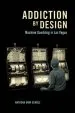 Audiobook Addiction by Design: Machine Gambling in las Vegas author Natasha Dow Schull