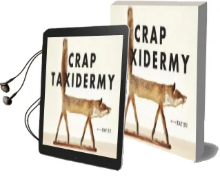 Crap Taxidermy Audiobook download free by Kat Su