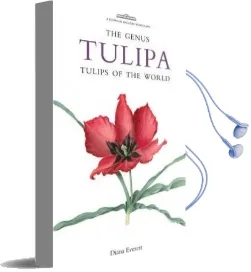 Genus Tulipa, the: Tulips of the World Audiobook download free by Diana Everett