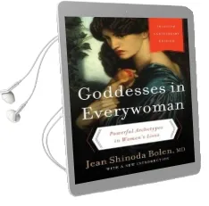 Goddesses in Everywoman: Powerful Archetypes in Women'S Lives Audiobook download free by Jean Shinoda Bolen