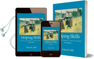 Helping Skills: Facilitating Exploration, Insight, and Action Audiobook download free by Clara E. Hill